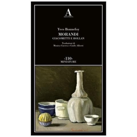 Yves Bonnefoy - Morandi Giacometti E Holland - Foto 1