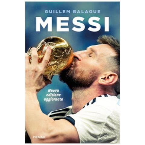 Guillem Balague - Messi. La Vita Di Lionel Messi. Nuova Ediz. - Foto 1