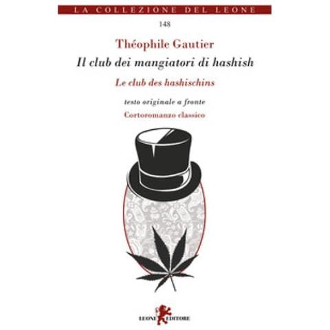 Théophile Gautier - Il club dei mangiatori di hashish. Testo originale a fronte - Foto 1