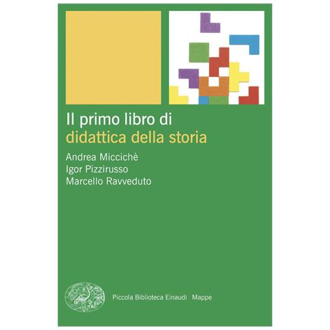 Andrea Miccichè - Il primo libro di didattica della storia - Foto 1