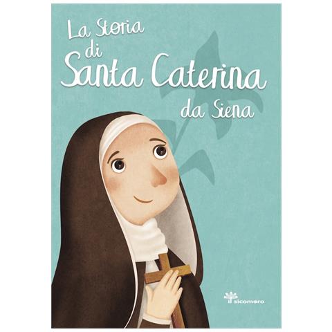 Antonella Pandini - La storia di Santa Caterina da Siena - Foto 1