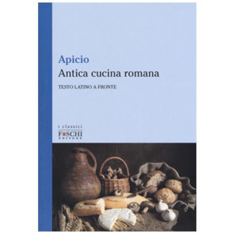 Marco Apicio - Antica cucina romana. Testo latino a fronte - Foto 1