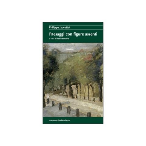 Philippe Jaccottet - Paesaggi con figure assenti - Foto 1