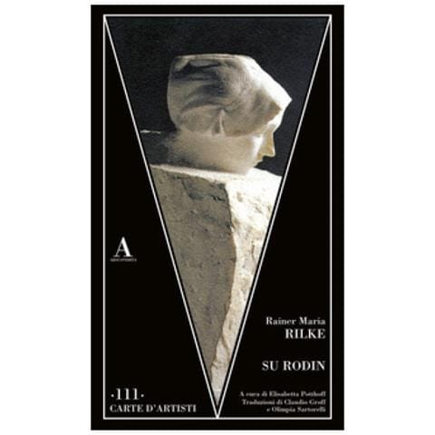 Rainer Maria Rilke - Su Rodin - Foto 1