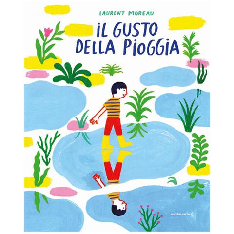 Laurent Moreau - Il gusto della pioggia. Ediz. illustrata - Foto 2