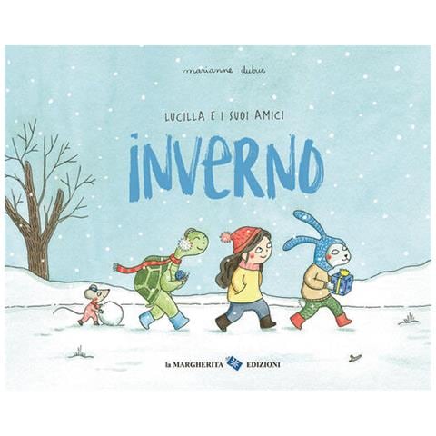 Marianne Dubuc - Inverno. Lucilla e i suoi amici. Ediz. a colori - Foto 1