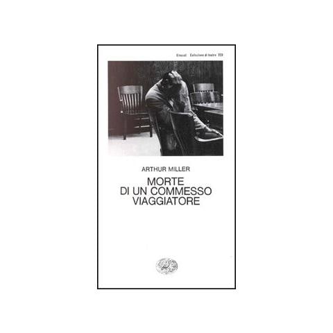 Arthur Miller - Morte di un commesso viaggiatore - Foto 1