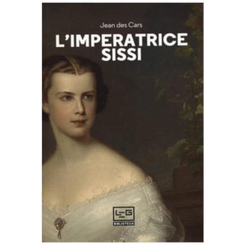 Jean Des Cars - L'imperatrice Sissi - Foto 1