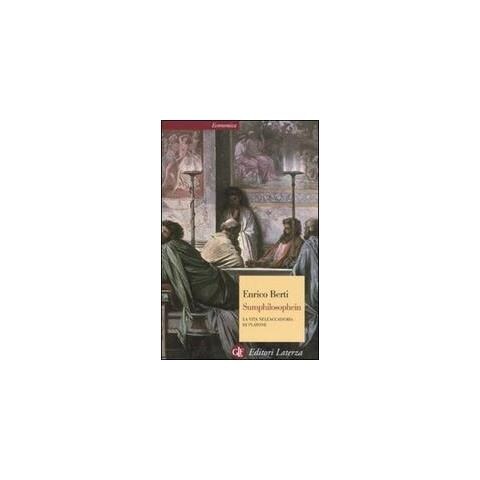 Enrico Berti - Sumphilosophein. La vita nell'Accademia di Platone. Ediz. illustrata - Foto 1