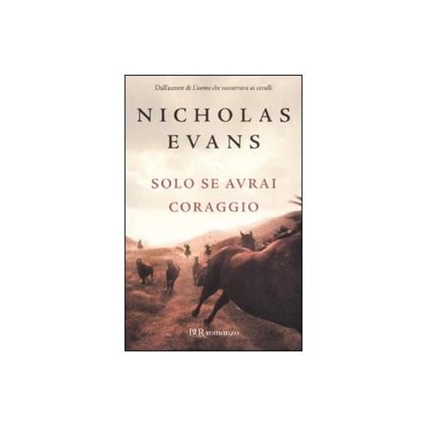 Nicholas Evans - Solo se avrai coraggio - Foto 1