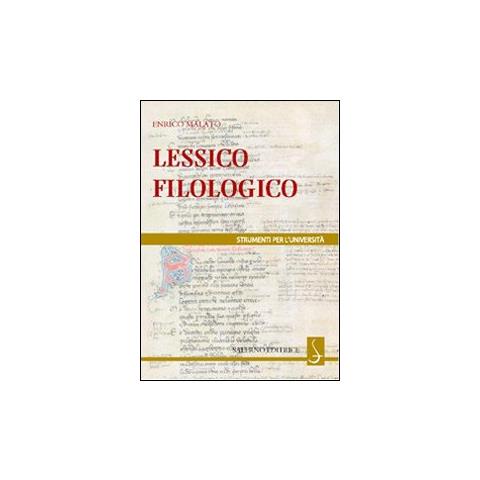 Enrico Malato - Lessico filologico. Un approccio alla filologia - Foto 2
