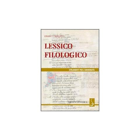 Enrico Malato - Lessico filologico. Un approccio alla filologia - Foto 1