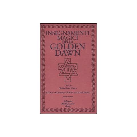 S. Fusco - Insegnamenti magici della Golden Dawn. Rituali, documenti segreti, testi dottrinali. Vol. 2 - Foto 2