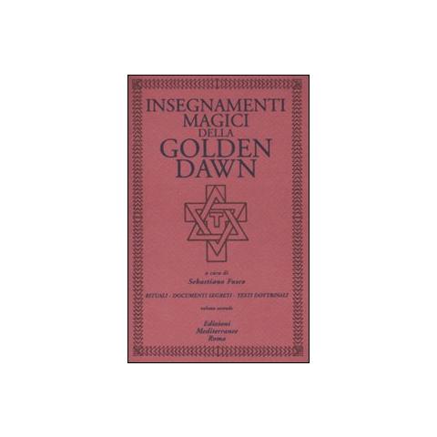 S. Fusco - Insegnamenti magici della Golden Dawn. Rituali, documenti segreti, testi dottrinali. Vol. 2 - Foto 1