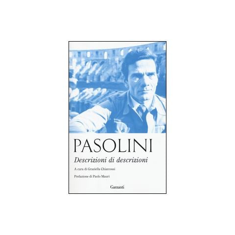 Pier Paolo Pasolini - Descrizioni di descrizioni - Foto 1