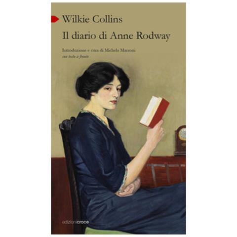 William Wilkie Collins - Il Diario Di Anne Rodway. Testo Inglese A Fronte - Foto 1