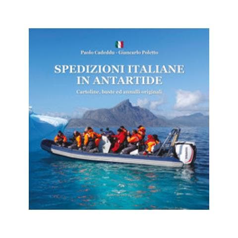 Paolo Cadeddu - Spedizioni italiane in Antartide. Cartoline, buste ed annulli originali - Foto 1