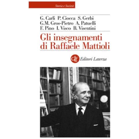 Guido Carli - Gli insegnamenti di Raffaele Mattioli - Foto 1