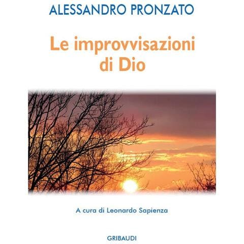 Alessandro Pronzato - Le improvvisazioni di Dio - Foto 1