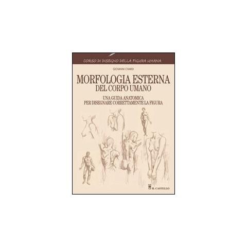 Giovanni Civardi - Morfologia esterna del corpo umano. Ediz. illustrata - Foto 1
