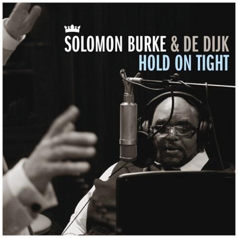 Solomon Burke & De Dijk - Hold On Tight - Foto 1
