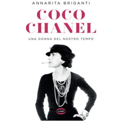 Annarita Briganti - Coco Chanel. Una Donna Del Nostro Tempo - Foto 1