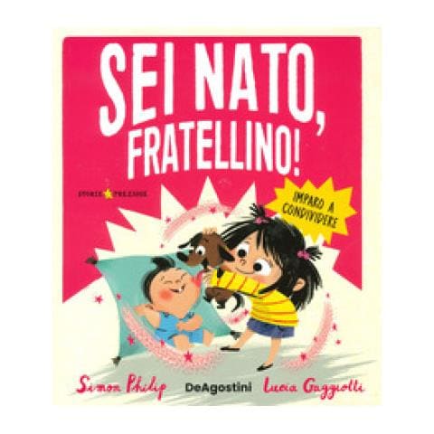 Simon Philip - Sei Nato, Fratellino! Ediz. A Colori - Foto 1