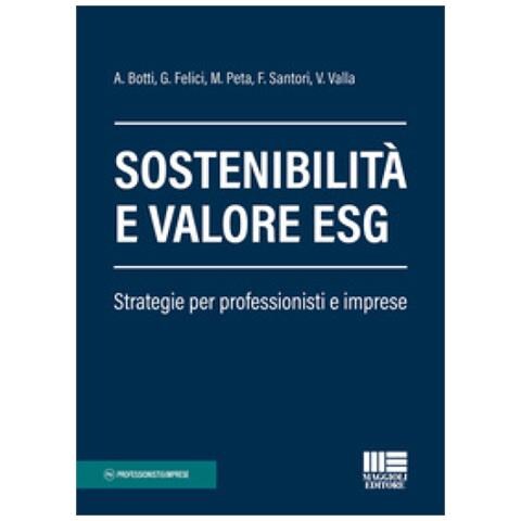 Monica Peta - Sostenibilità e valore ESG. Strategie per professionisti e imprese - Foto 1