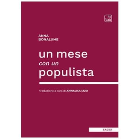 Anna Bonalume - Un Mese Con Un Populista - Foto 1