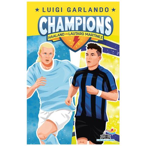 Luigi Garlando - Haaland vs Lautaro Martinez. Champions - Foto 2
