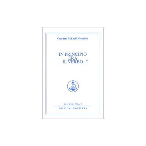 Omraam Mikhaël Aïvanhov - In principio era il verbo - Foto 1