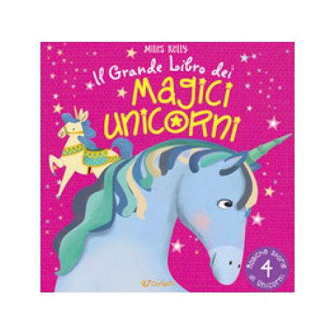 Miles Kelly - Il grande libro dei magici unicorni. Ediz. a colori - Foto 1