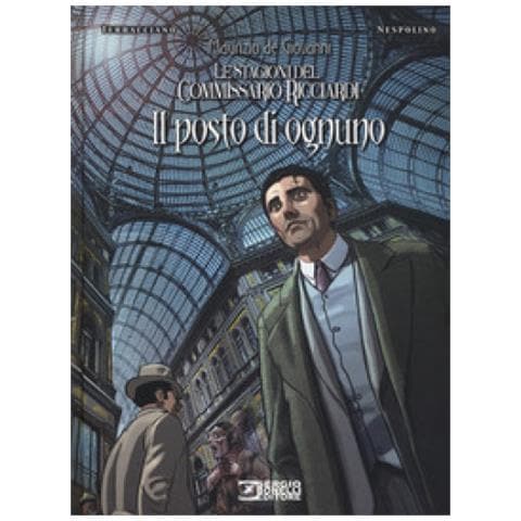 Maurizio de Giovanni - Il posto di ognuno. Le stagioni del commissario Ricciardi - Foto 1