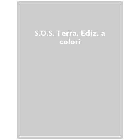 S. o. s. Terra. Ediz. A Colori - Foto 1