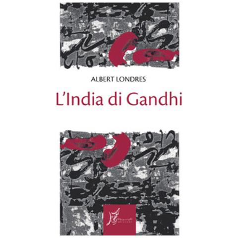 Albert Londres - L'india Di Gandhi - Foto 1