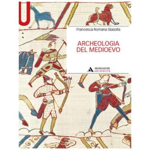 Francesca Romana Stasolla - Archeologia Del Medioevo - Foto 1