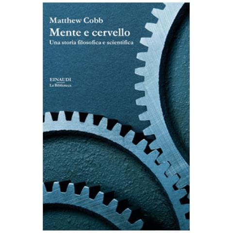 Matthew Cobb - Mente E Cervello. Una Storia Filosofica E Scientifica - Foto 1