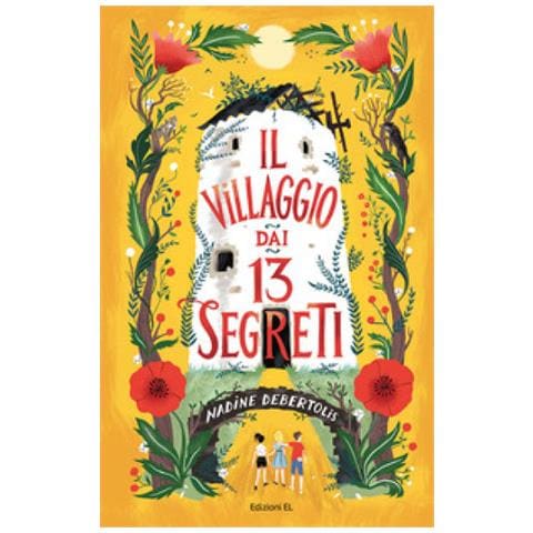 Nadine Debertolis - Il Villaggio Dai 13 Segreti. Ediz. Illustrata - Foto 1