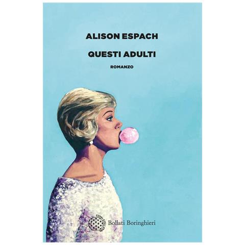 Alison Espach - Questi adulti - Foto 1