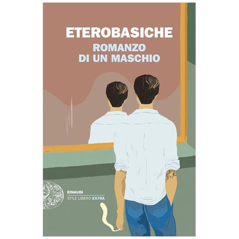 Eterobasiche - Romanzo di un maschio - Foto 1