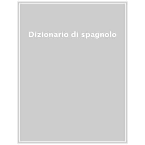 Dizionario Di Spagnolo. Spagnolo-italiano, Italiano-spagnolo - Foto 1