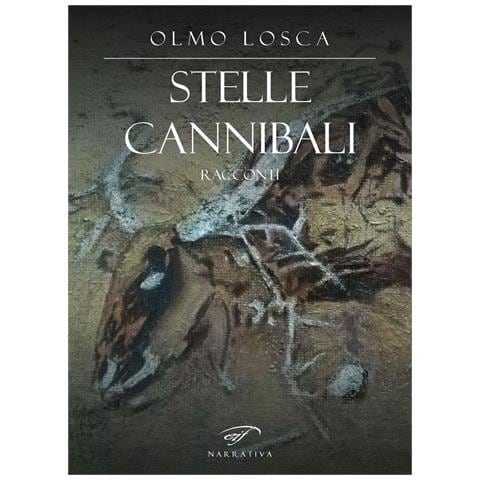 Olmo Losca - Stelle cannibali - Foto 1
