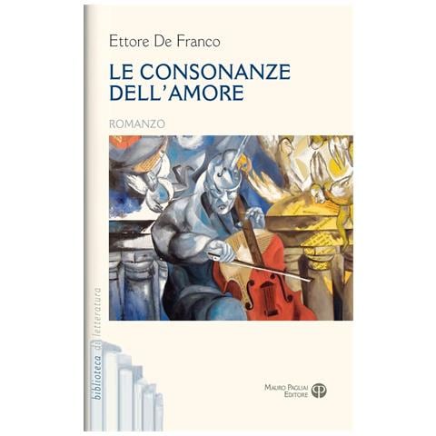 Ettore De Franco - Le consonanze dell'amore - Foto 1