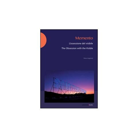Pietro Gaglianò - Memento. L'ossessione del visibile-The obsession with the visibile. Ediz. bilingue - Foto 1