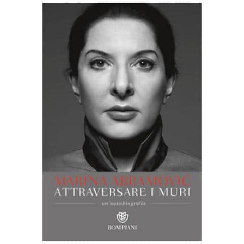 Marina Abramovic - Attraversare i muri. Un'autobiografia - Foto 2