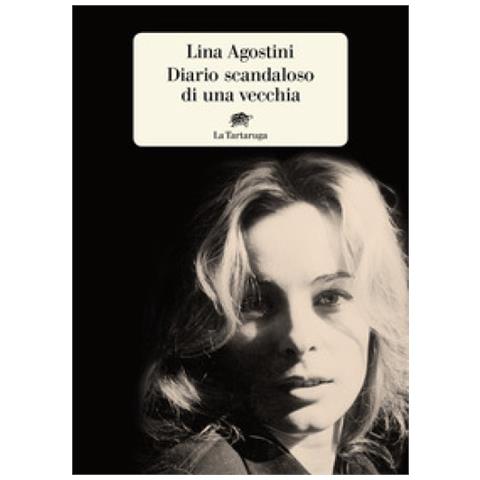 Lina Agostini - Diario Scandaloso Di Una Vecchia - Foto 1