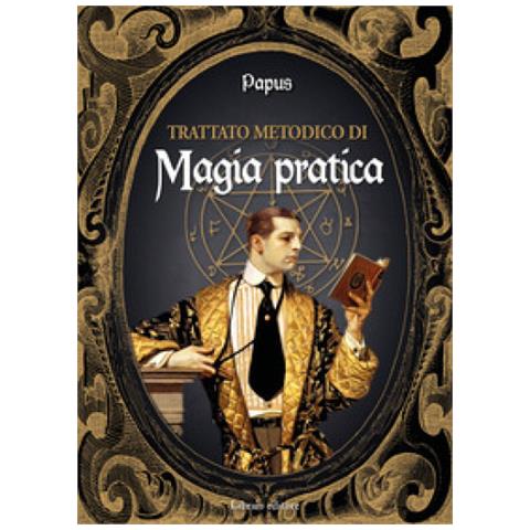 Papus - Trattato Metodico Di Magia Pratica - Foto 1
