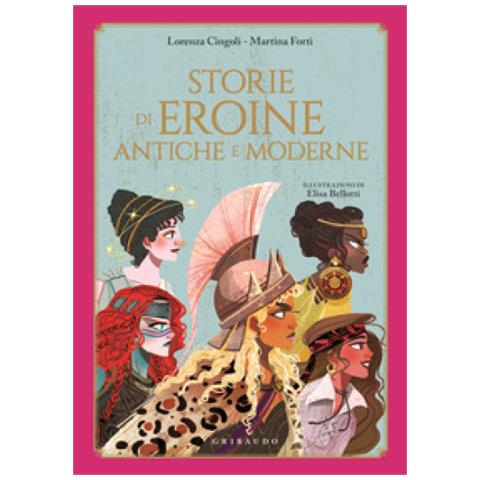 Lorenza Cingoli - Storie di eroine antiche e moderne - Foto 1