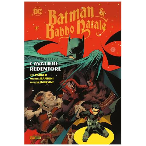 Jeff Parker - Cavaliere redentore. Batman & Babbo Natale - Foto 1