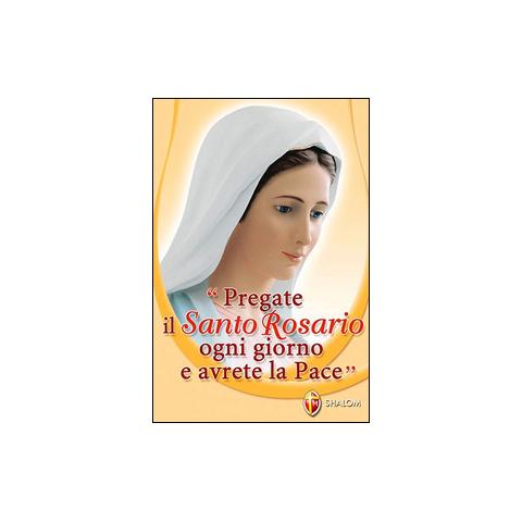 Pregate il santo rosario ogni giorno e avrete la pace - Foto 1